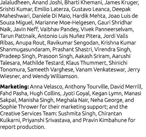 Jalaludheen, Anand Joshi, Bharti Khemani, James Kruger, Srishti Kumar, Emilio Laterza, Gustavo Leanca, Deepak Maheshw...
