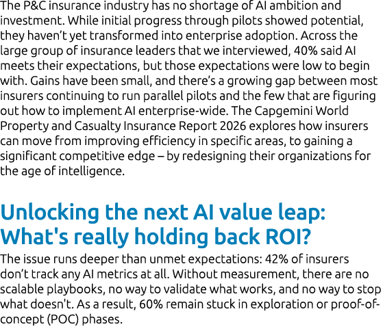 The P&C insurance industry has no shortage of AI ambition and investment. While initial progress through pilots showe...