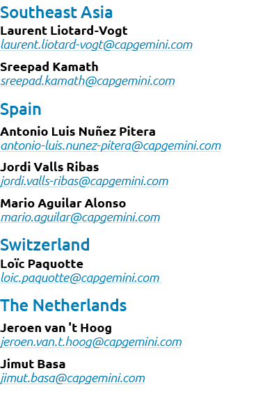 Southeast Asia Laurent Liotard Vogt laurent.liotard vogt@capgemini.com Sreepad Kamath sreepad.kamath@capgemini.com Sp...