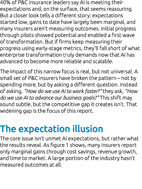40% of P&C insurance leaders say AI is meeting their expectations and, on the surface, that seems reassuring. But a c...