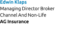 Edwin Klaps Managing Director Broker Channel And Non Life AG Insurance